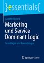 "Annette Hoxtell, Marketing und Service Dominant Logic, Grundlagen und Anwendungen. Oben 'essentials' in Klammern, Springer Gabler-Logo."