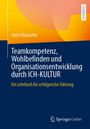 Jutta Malzacher: Teamkompetenz, Wohlbefinden und Organisationsentwicklung durch ICH-KULTUR, Buch