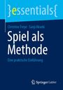 "Spiel als Methode" von Christine Freye und Sanji Akseki; oben "essentials" in Blau. Logo von Springer Gabler unten.
