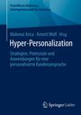 „Hyper-Personalization: Strategien, Potenziale und Anwendungen“ von Mahmut Arica, Annett Wolf, Springer Gabler Logo.