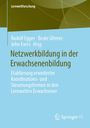 Buchtitel: "Netzwerkbildung in der Erwachsenenbildung". Autoren: Rudolf Egger, Beate Gfrerer, John Evers. Springer VS Logo.