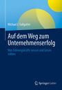 Titel: "Auf dem Weg zum Unternehmenserfolg". Autor: Michael J. Fallgatter. Springer Gabler Logo unten.