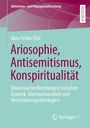 Titel: "Ariosophie, Antisemitismus, Konspiritualität". Autor: Nora Feline Pösl. Verlag: Springer VS. Hintergrund: Farbig.
