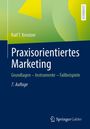 "Praxisorientiertes Marketing: Grundlagen – Instrumente – Fallbeispiele, 7. Auflage" von Ralf T. Kreutzer. Farbige Geometrien.