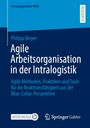 "Forschungsreihe PHW", "Philipp Meyer", "Agile Arbeitsorganisation in der Intralogistik", "Springer Gabler" Logo und "MOREMEDIA".
