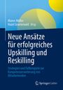 Neue Ansätze für erfolgreiches Upskilling und Reskilling, Buch