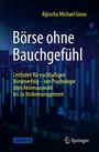 Cover eines Buches von Aljoscha Michael Groos: "Börse ohne Bauchgefühl" mit Finanzdiagrammen im Hintergrund.