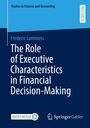 Titel: "The Role of Executive Characteristics in Financial Decision-Making" von Frederic Lammers. Verlag: Springer Gabler.
