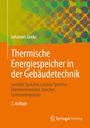 Johannes Goeke: Thermische Energiespeicher in der Gebäudetechnik, Buch