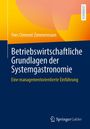 Yves Clément Zimmermann: Betriebswirtschaftliche Grundlagen der Systemgastronomie, Buch