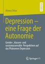 Titel: "Depression – eine Frage der Autonomie". Untertitel: "Gender-, klassen- und rassismussensible Perspektiven".