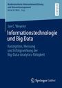 Jan C. Weyerer: Informationstechnologie und Big Data, Buch