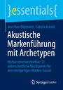 Titel: Akustische Markenführung mit Archetypen. Autoren: Jens Uwe Päatzmann, Fabiola Arnold. Springer Gabler Logo unten.