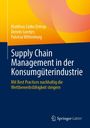 „Supply Chain Management in der Konsumgüterindustrie“ mit Autoren Matthias Lütke Entrup, Dennis Goetjes, Patricia Wittenburg. Logo von Springer.