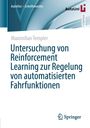 Titel: "Untersuchung von Reinforcement Learning zur Regelung von automatisierten Fahrfunktionen." Springer-Logo unten.