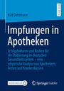 "Ralf Oehlmann, Impfungen in Apotheken, Erfolgsfaktoren und Risiken im deutschen Gesundheitssystem. Logos: MOREMEDIA, Springer."