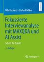 Stefan Rädiker: Fokussierte Interviewanalyse mit MAXQDA und AI Assist, Buch