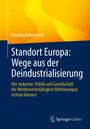 Bernhard Morawetz: Standort Europa: Wege aus der Deindustrialisierung, Buch