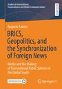 Augusto Santos: BRICS, Geopolitics, and the Synchronization of Foreign News, Buch