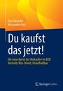 "Du kaufst das jetzt! Die neue Kunst des Verkaufen im B2B Vertrieb: Klar. Direkt. Unaufhaltbar." Autoren: Uwe Reusche, Alessandro Beil. Oben gelb, unten dunkelblau.