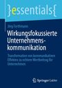 Text: "essentials, Jörg Forthmann, Wirkungsfokussierte Unternehmenskommunikation, Transformation von kommunikativen Effekten zu echtem Wertbeitrag für Unternehmen." Unten ein Springer Gabler Logo. Der Hintergrund ist blau.