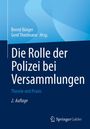 "Die Rolle der Polizei bei Versammlungen. Theorie und Praxis. 2. Auflage. Blaues Cover mit abstrakten Formen. SpringerGabler-Logo."