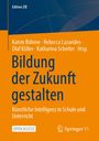 Edition ZfE. "Bildung der Zukunft gestalten. Künstliche Intelligenz in Schule und Unterricht." Orange-blaues Cover.