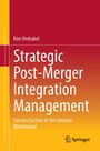 Titel: "Strategic Post-Merger Integration Management". Autor: Kim Verbakel. Farben verlaufen von Rot zu Orange. Springer-Logo.