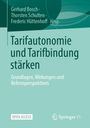 Buchcover mit Titel: "Tarifautonomie und Tarifbindung stärken". Autoren: Gerhard Bosch, Thorsten Schulten, Frederic Hüttenhoff.
