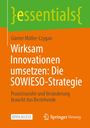 „essentials“ oben in Grün. Titel: „Wirksam Innovationen umsetzen: Die SOWIESO-Strategie.“ Springer Vieweg Logo unten.