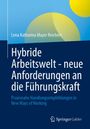 Titel: Hybride Arbeitswelt - neue Anforderungen an die Führungskraft. Autor: Lena Katharina Mayer Reichert. Farbiges, abstraktes Design.