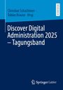 Discover Digital Administration 2025 - Tagungsband, Buch