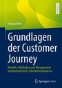 "Florian Perst: Grundlagen der Customer Journey. Modelle, Methoden und Management kundenzentrierter Interaktionsprozesse."