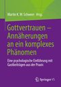 Gottvertrauen - Annäherungen an ein komplexes Phänomen, Buch