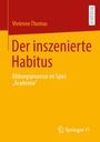 Vivienne Thomas: Der inszenierte Habitus, Buch