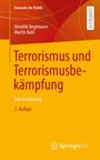 "Elemente der Politik", "Terrorismus und Terrorismusbekämpfung", "Hendrik Hegemann, Martin Kahl", "Springer VS".