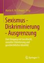"Sexismus - Diskriminierung - Ausgrenzung" steht auf gelbem Hintergrund. Herausgeber: Martin K. W. Schweer. Logo von Springer VS.