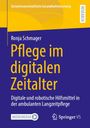 Pflege im digitalen Zeitalter, Ronja Schmager, digitale und robotische Hilfsmittel in ambulanter Langzeitpflege. Blau-gelbes Cover.
