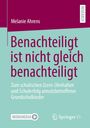 Melanie Ahrens: Benachteiligt ist nicht gleich benachteiligt, Buch