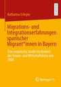 Titel: Migrations- und Integrationserfahrungen spanischer Migrant*innen in Bayern. Autor: Katharina Schryro. Logo: Springer VS.