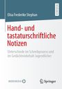 "Hand- und tastaturschriftliche Notizen. Unterschiede im Schreibprozess und im Gedächtnisbehalt Jugendlicher."