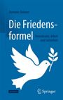 Titel: "Die Friedensformel". Untertitel: "Demokratie, Arbeit und Sicherheit". Weiße Taube mit Olivenzweig.