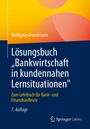 Wolfgang Grundmann: Lösungsbuch "Bankwirtschaft in kundennahen Lernsituationen", Buch