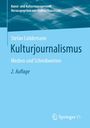 „Kulturjournalismus“ von Stefan Lüddemann, Medien und Schreibweisen, 2. Auflage. Logo: Springer VS. Blaues Cover.