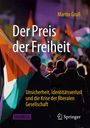 Texte: "Der Preis der Freiheit", "Martin Groß", "Unsicherheit, Identitätsverlust und die Krise der liberalen Gesellschaft". Im Hintergrund sieht man Menschen mit Fahnen.