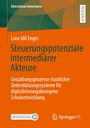 "Steuerungspotenziale intermediärer Akteure" von Lara-Idil Engec. Orangefarbener Hintergrund mit Verlagslogos.