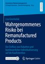 Titel: "Wahrgenommenes Risiko bei Remanufactured Products". Autoren: Lisa Grocholski. Logos von MOREMEDIA und Springer Gabler.