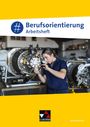 „Berufsorientierung Arbeitsheft“ steht oben. Unten „Sekundarstufe I“. Frau arbeitet an einer Maschine. Logo unten.