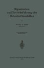 Arnold Agatz: Organisation und Betriebsführung der Betontiefbaustellen, Buch