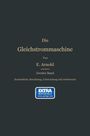 Engelbert Arnold: Konstruktion, Berechnung, Untersuchung und Arbeitsweise der Gleichstrommaschine, Buch
